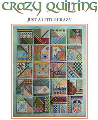 Crazy Quilting - Just A Little Crazy