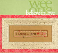 Wee Believe In Love